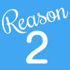 Reason 2